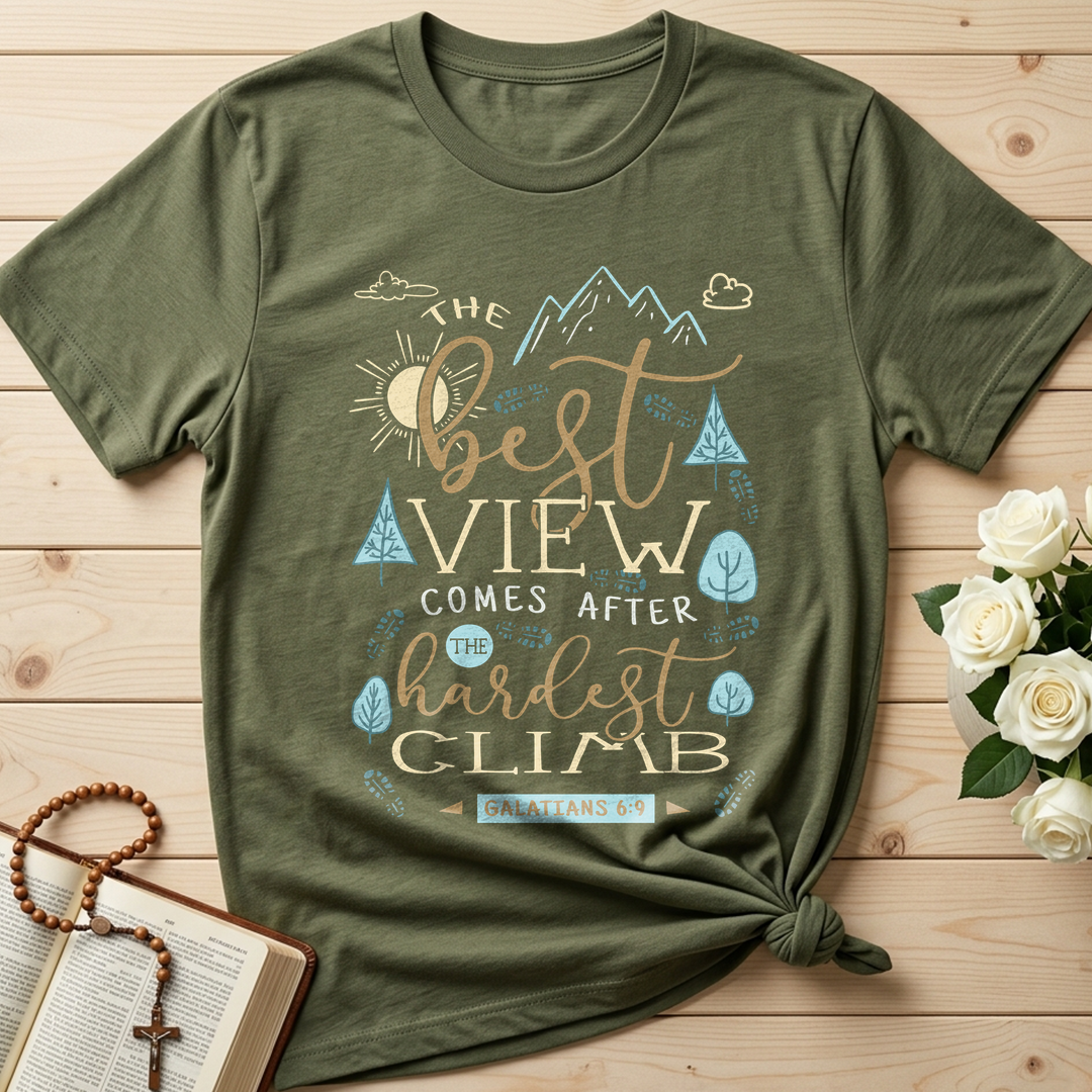 The Best View Comes After The Hardest Climb Galatians 6.9 01