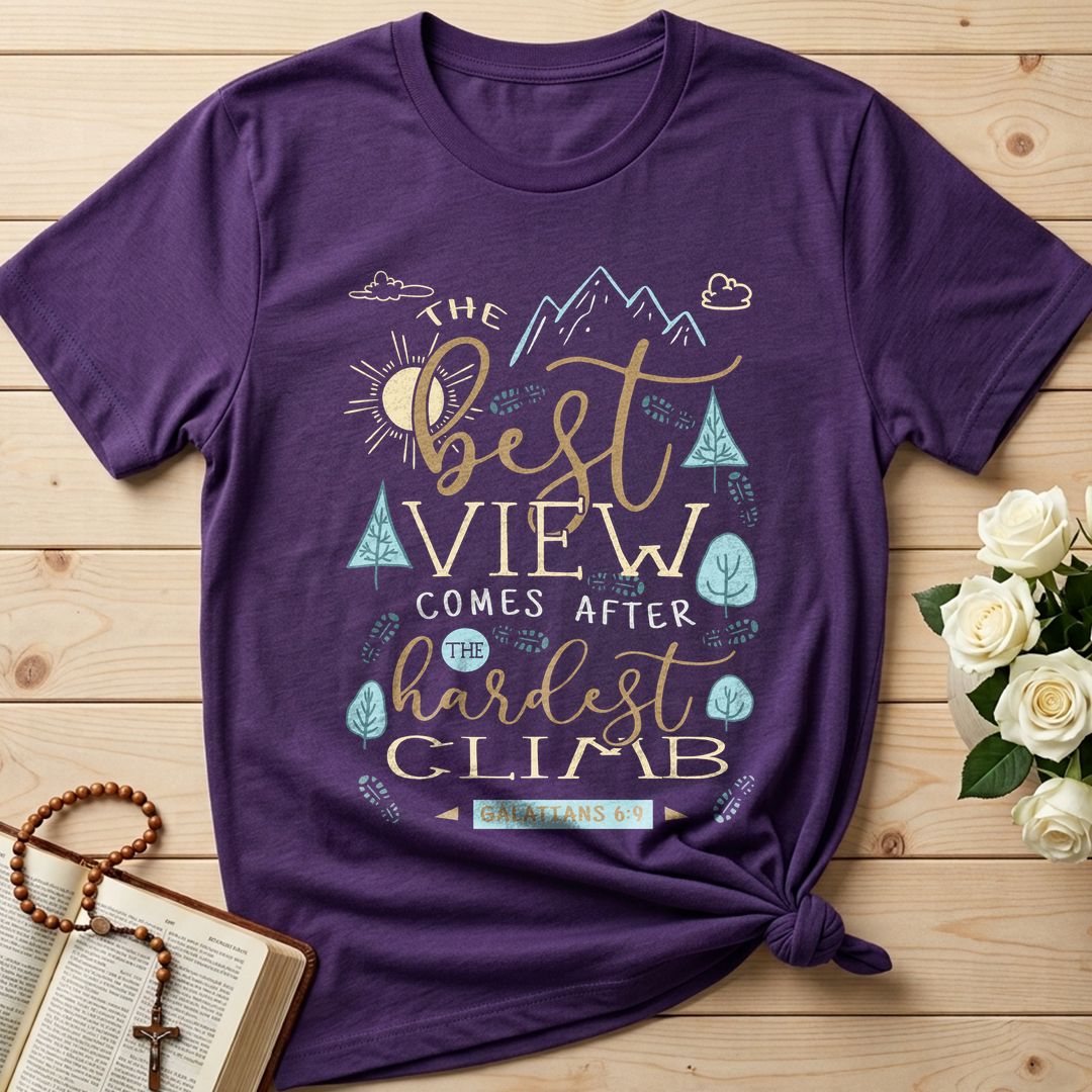 The Best View Comes After The Hardest Climb Galatians 6.9 01