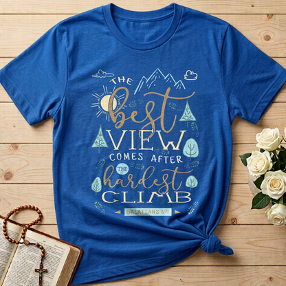 The Best View Comes After The Hardest Climb Galatians 6.9 01