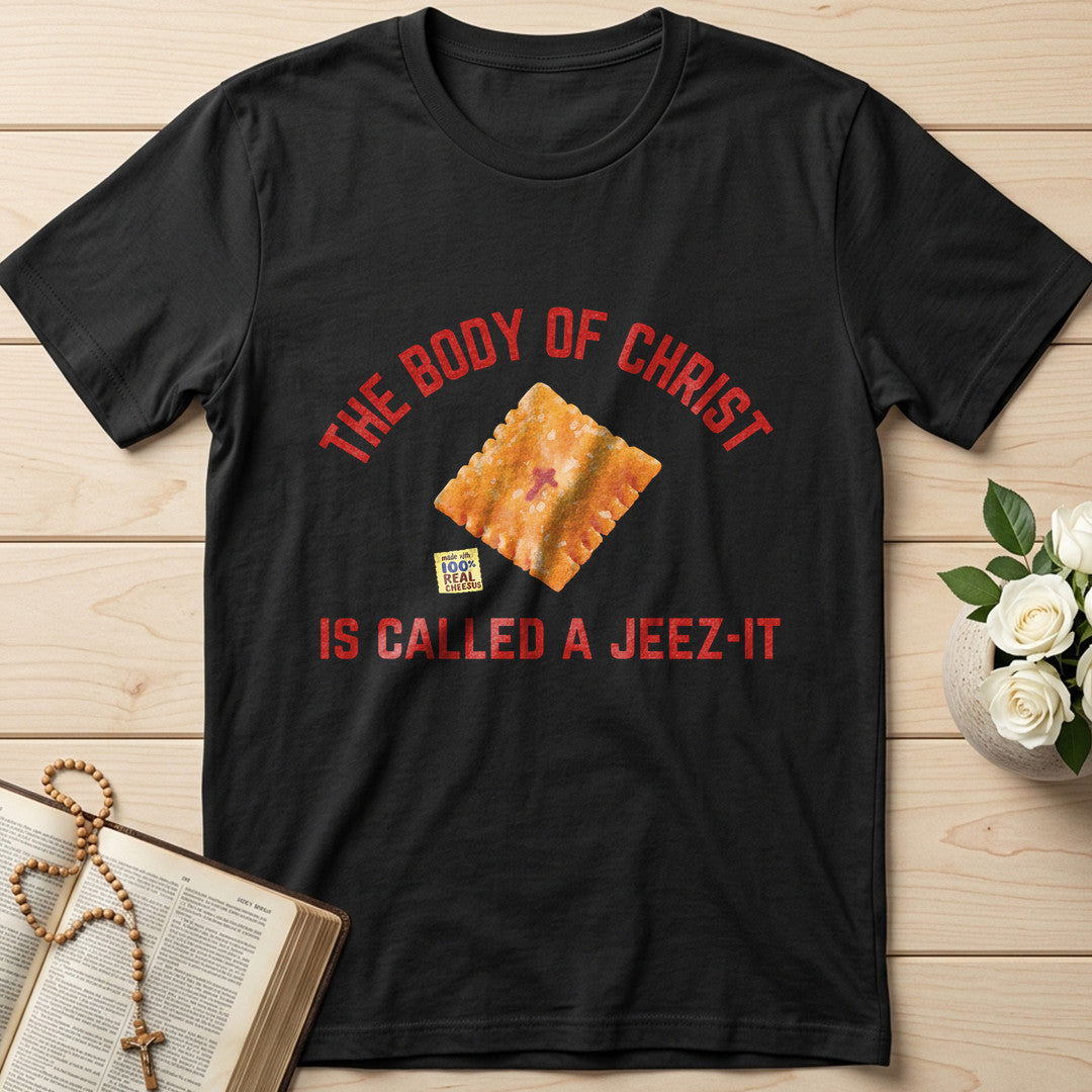 The Body Of Christ Made With 100% Real Cheesus Is Called A Jeez-it 01