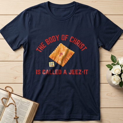 The Body Of Christ Made With 100% Real Cheesus Is Called A Jeez-it 01