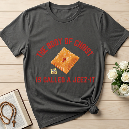 The Body Of Christ Made With 100% Real Cheesus Is Called A Jeez-it 01