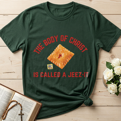 The Body Of Christ Made With 100% Real Cheesus Is Called A Jeez-it 01