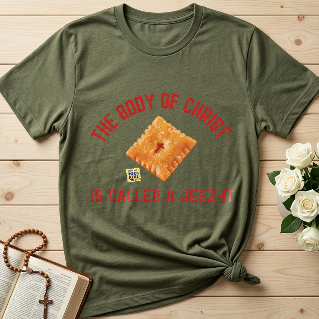 The Body Of Christ Made With 100% Real Cheesus Is Called A Jeez-it 01