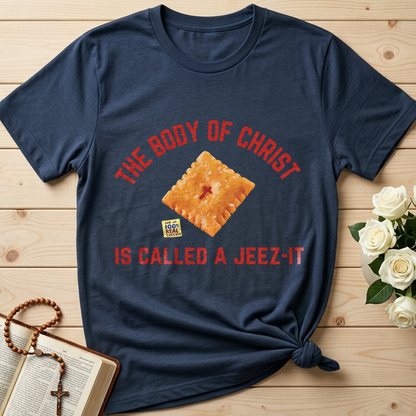 The Body Of Christ Made With 100% Real Cheesus Is Called A Jeez-it 01