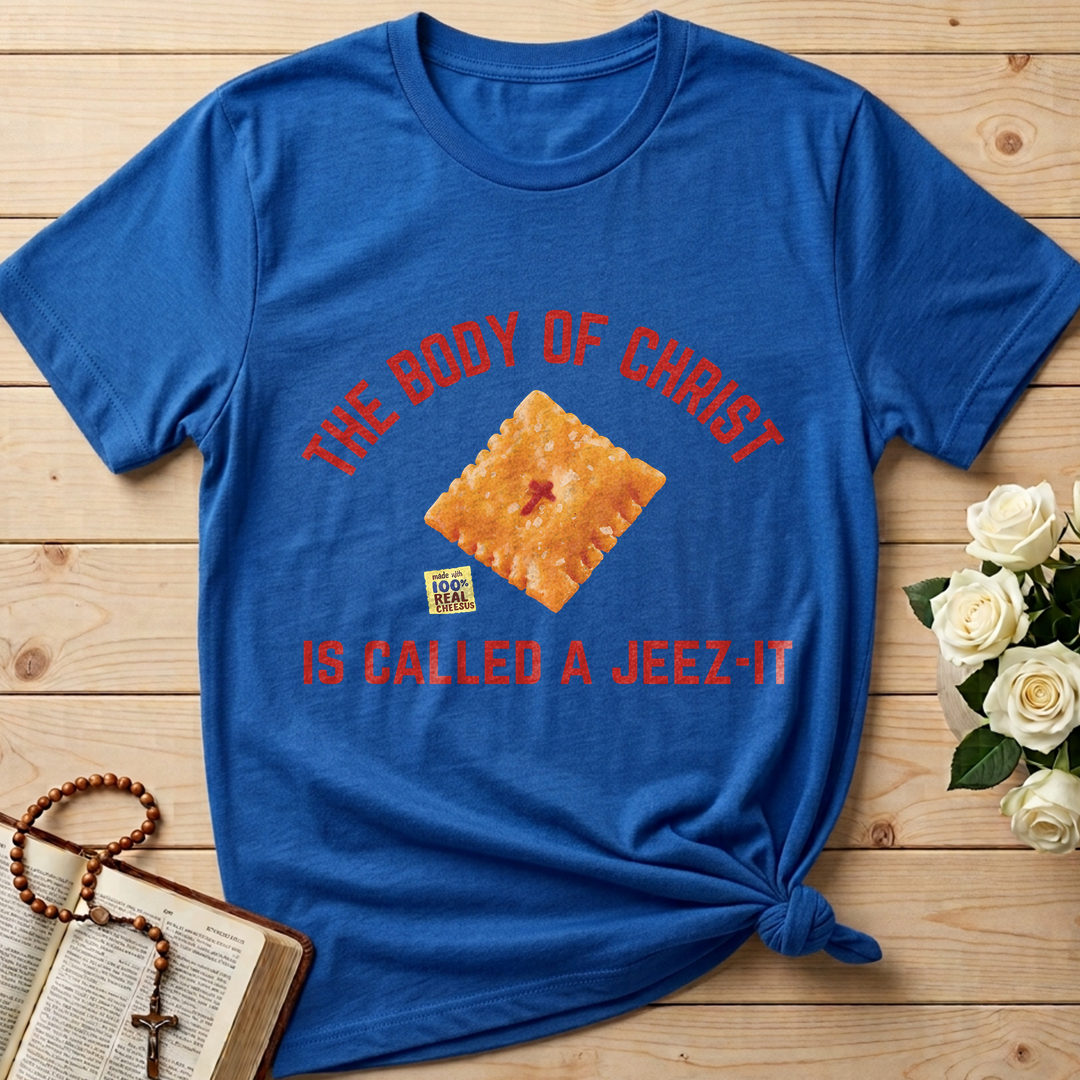The Body Of Christ Made With 100% Real Cheesus Is Called A Jeez-it 01