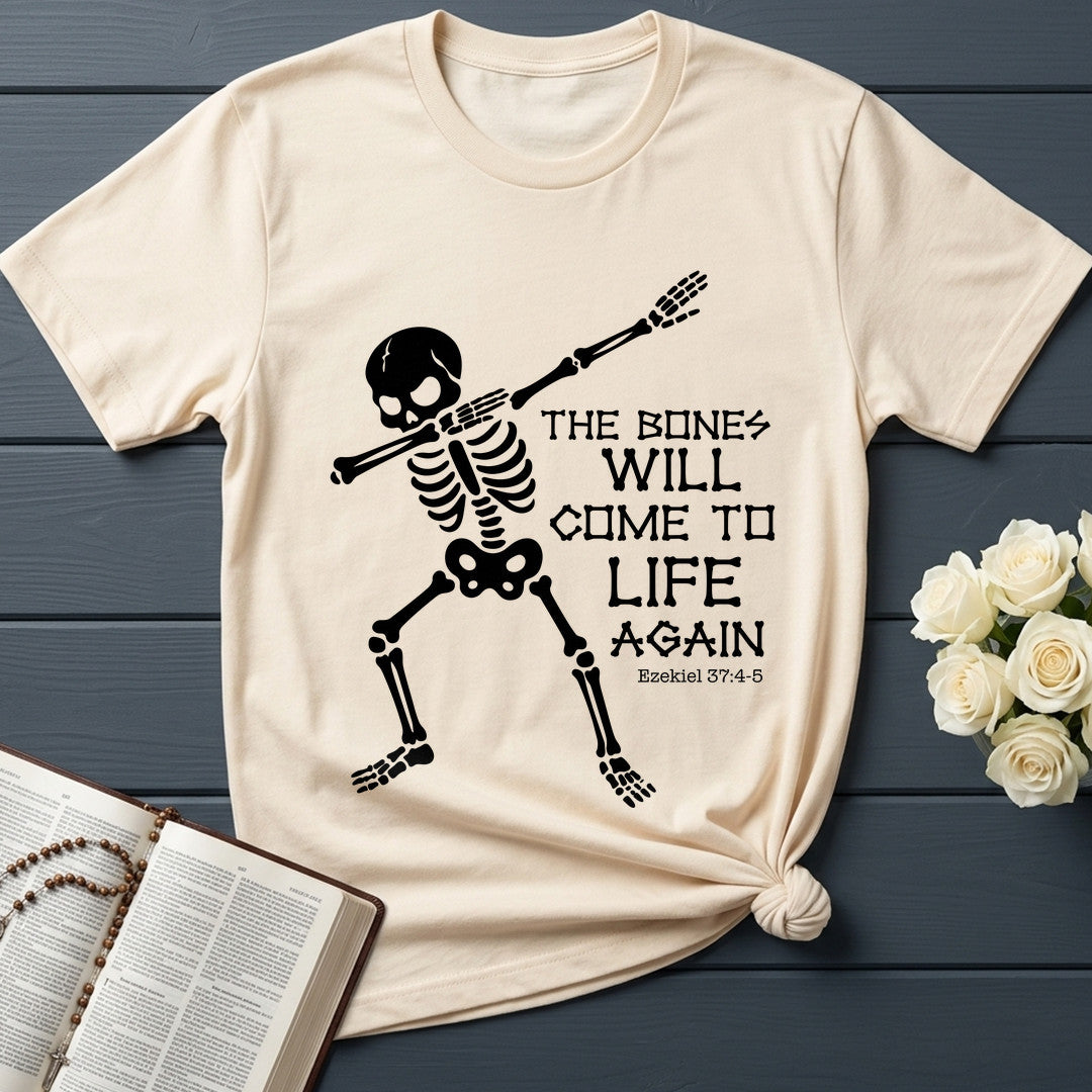 The Bones Will Come To Life Again Ezekiel 37.4-5 01