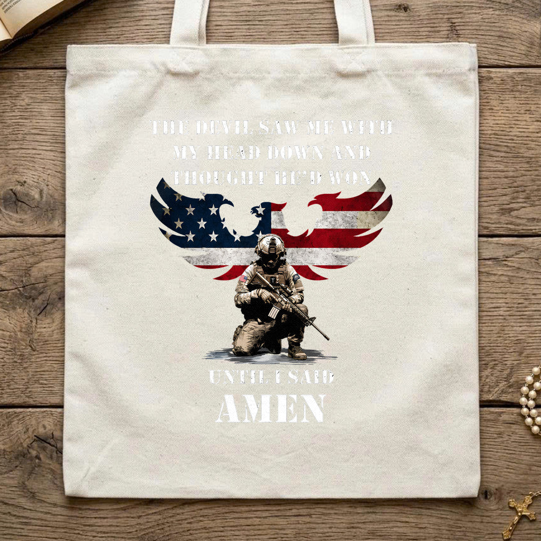 The Devil Saw Me With My Head Down And Thought He'd Won Until I Said Amen 01