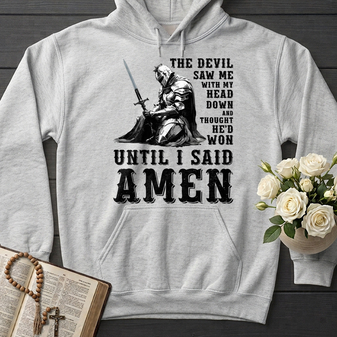 The Devil Saw Me With My Head Down And Thought He'd Won Until I Said Amen 02