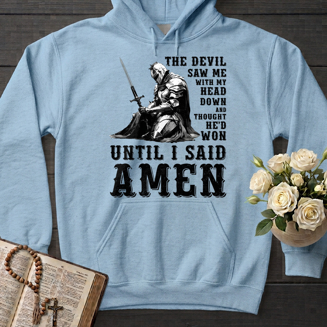 The Devil Saw Me With My Head Down And Thought He'd Won Until I Said Amen 02