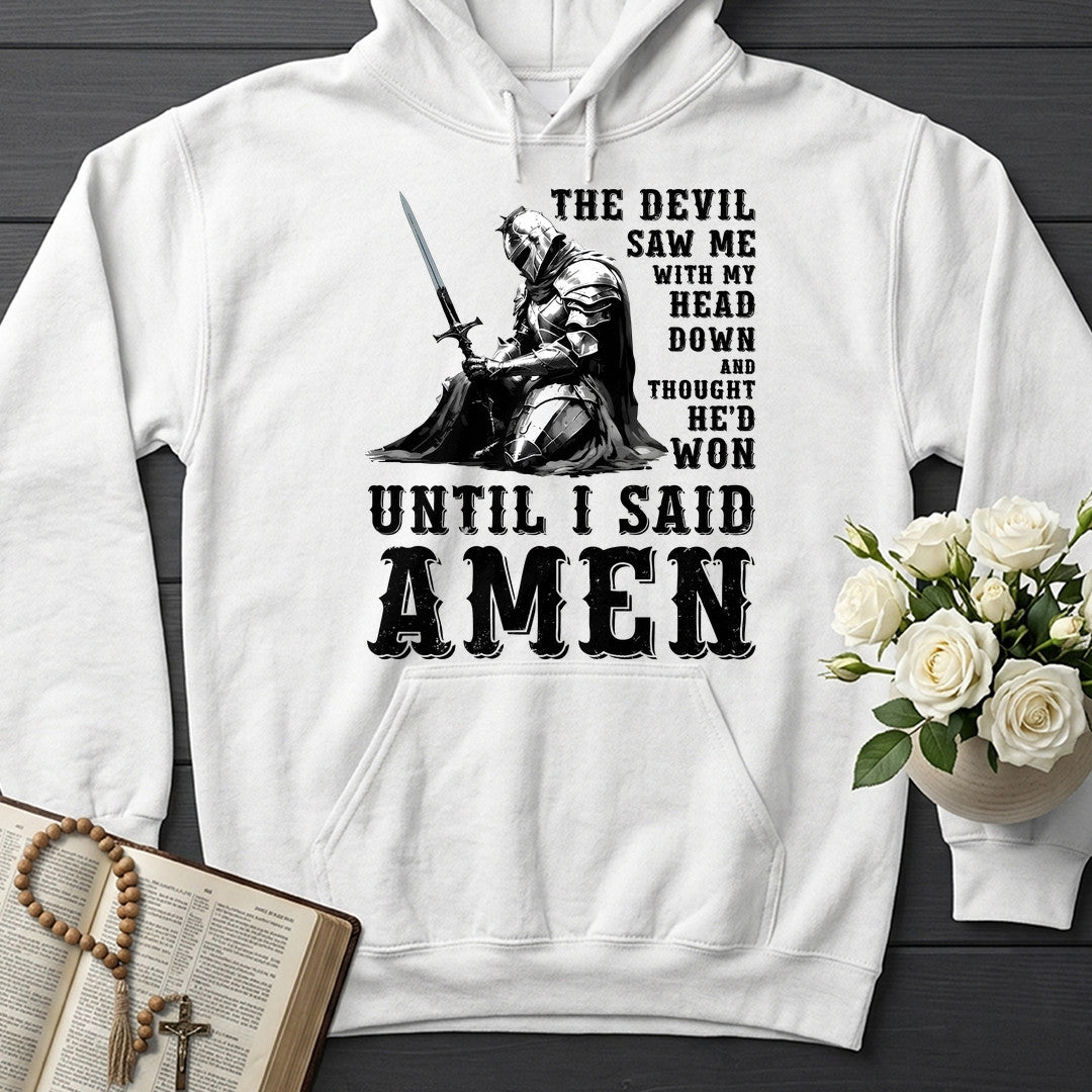 The Devil Saw Me With My Head Down And Thought He'd Won Until I Said Amen 02