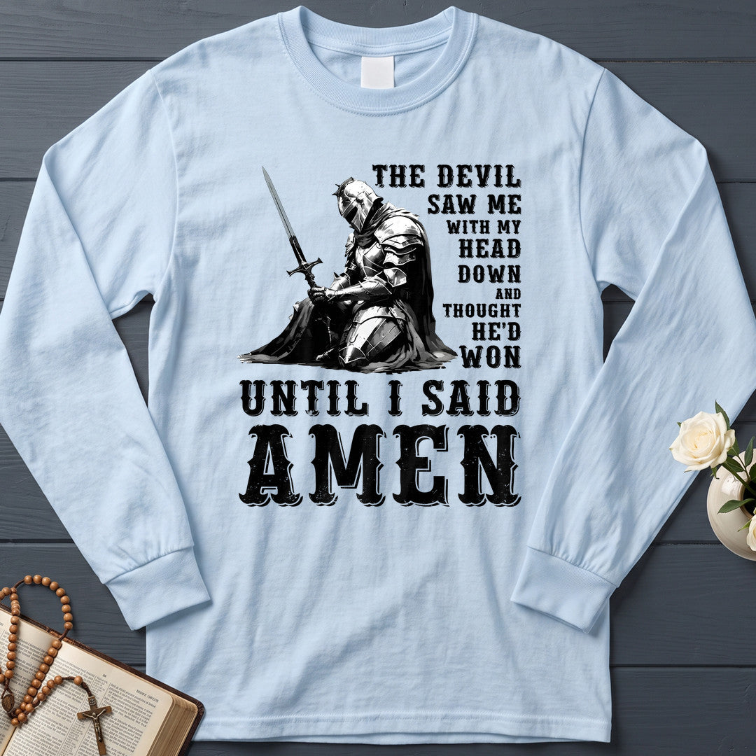 The Devil Saw Me With My Head Down And Thought He'd Won Until I Said Amen 02