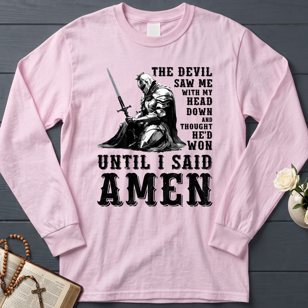 The Devil Saw Me With My Head Down And Thought He'd Won Until I Said Amen 02