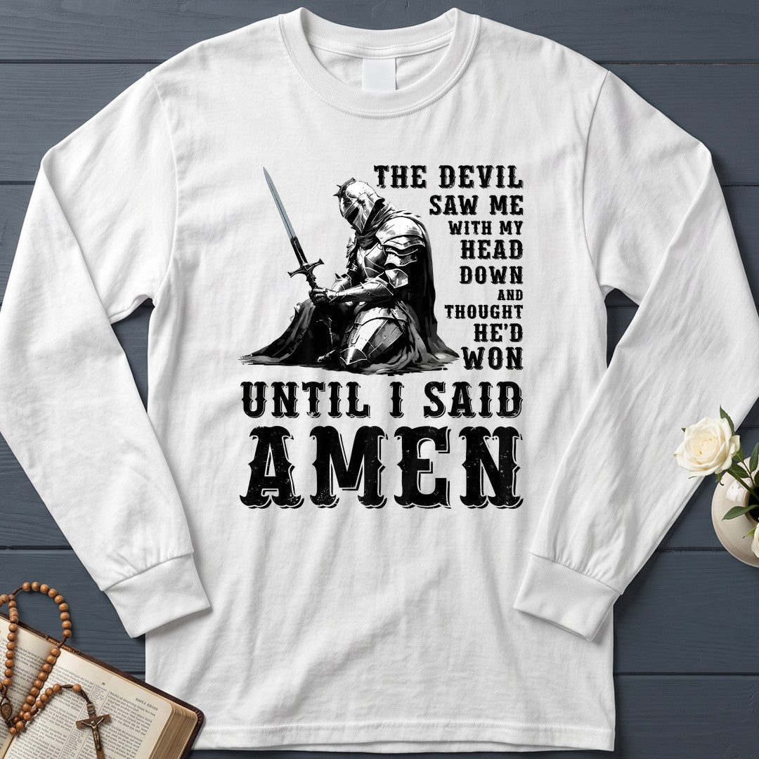 The Devil Saw Me With My Head Down And Thought He'd Won Until I Said Amen 02