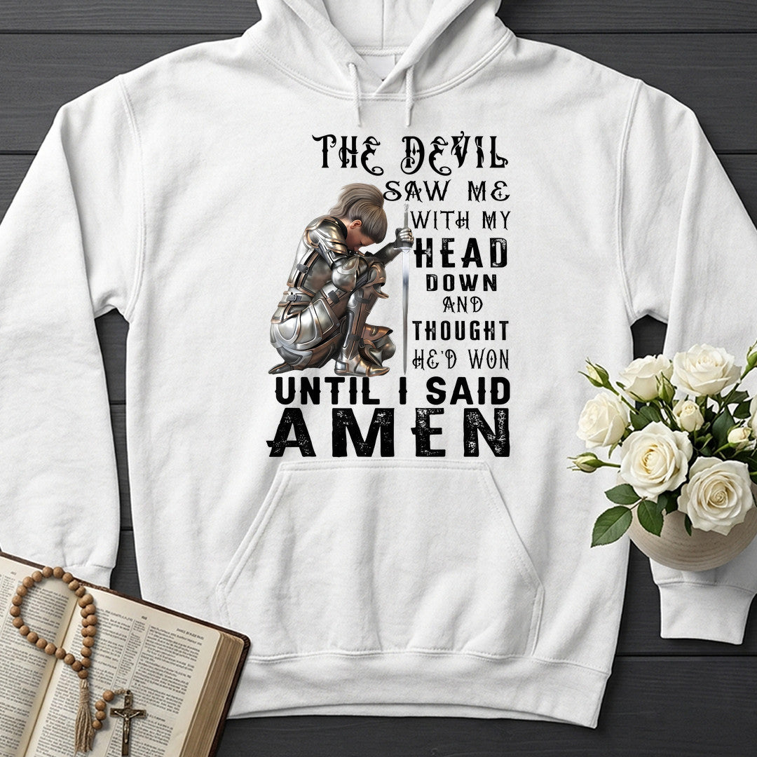 The Devil Saw Me With My Head Down And Thought He'd Won Until I Said Amen 03