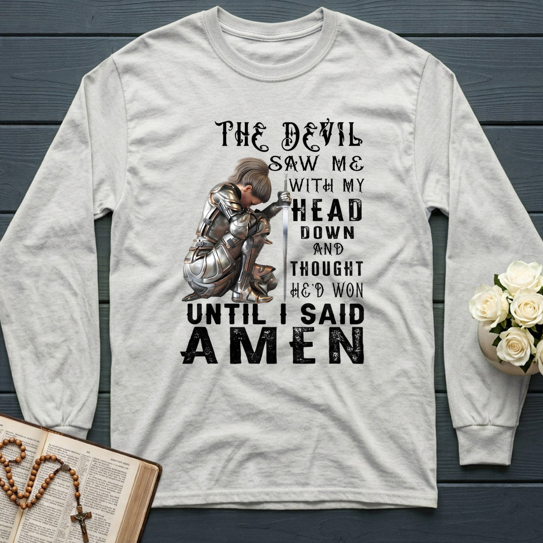 The Devil Saw Me With My Head Down And Thought He'd Won Until I Said Amen 03