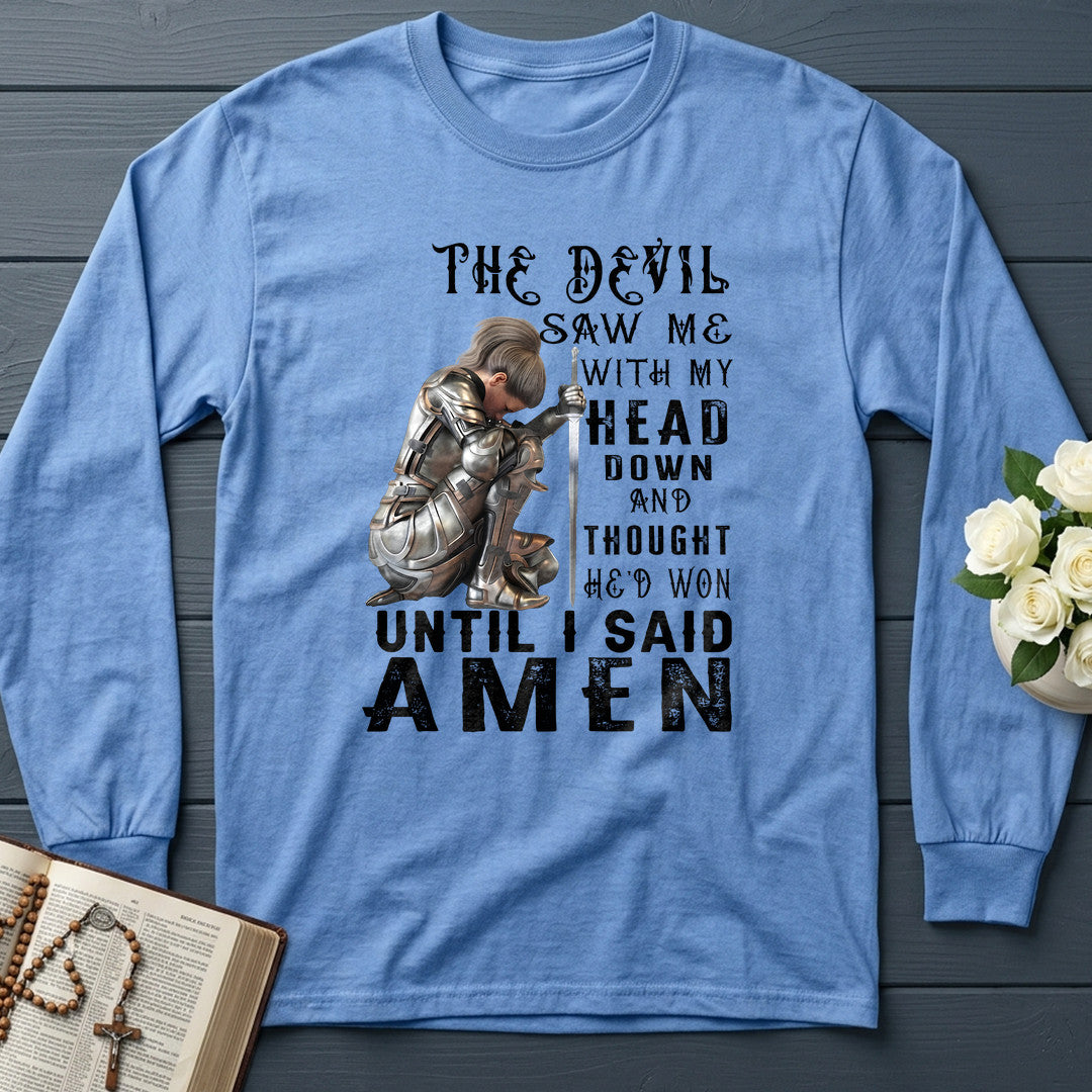 The Devil Saw Me With My Head Down And Thought He'd Won Until I Said Amen 03