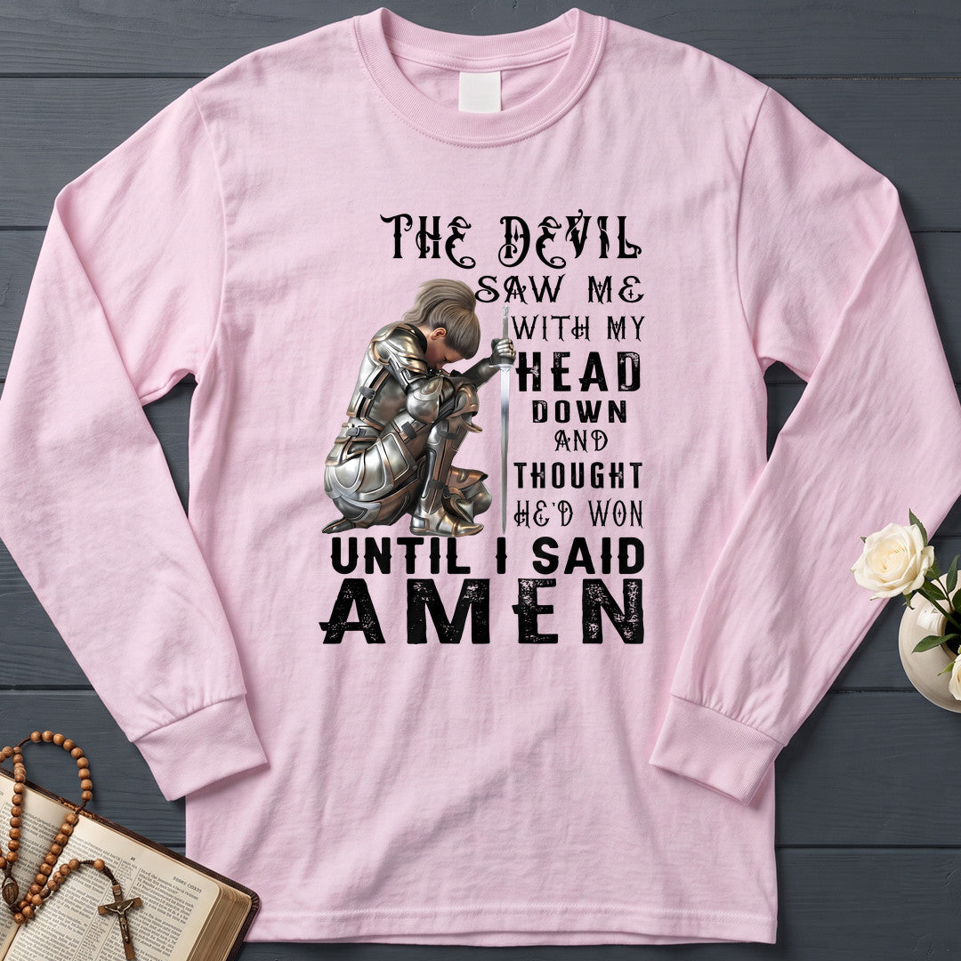 The Devil Saw Me With My Head Down And Thought He'd Won Until I Said Amen 03