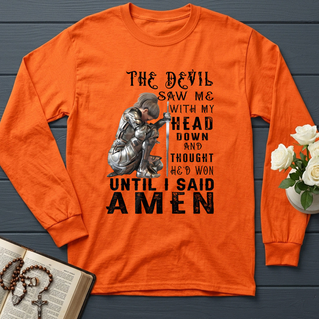 The Devil Saw Me With My Head Down And Thought He'd Won Until I Said Amen 03