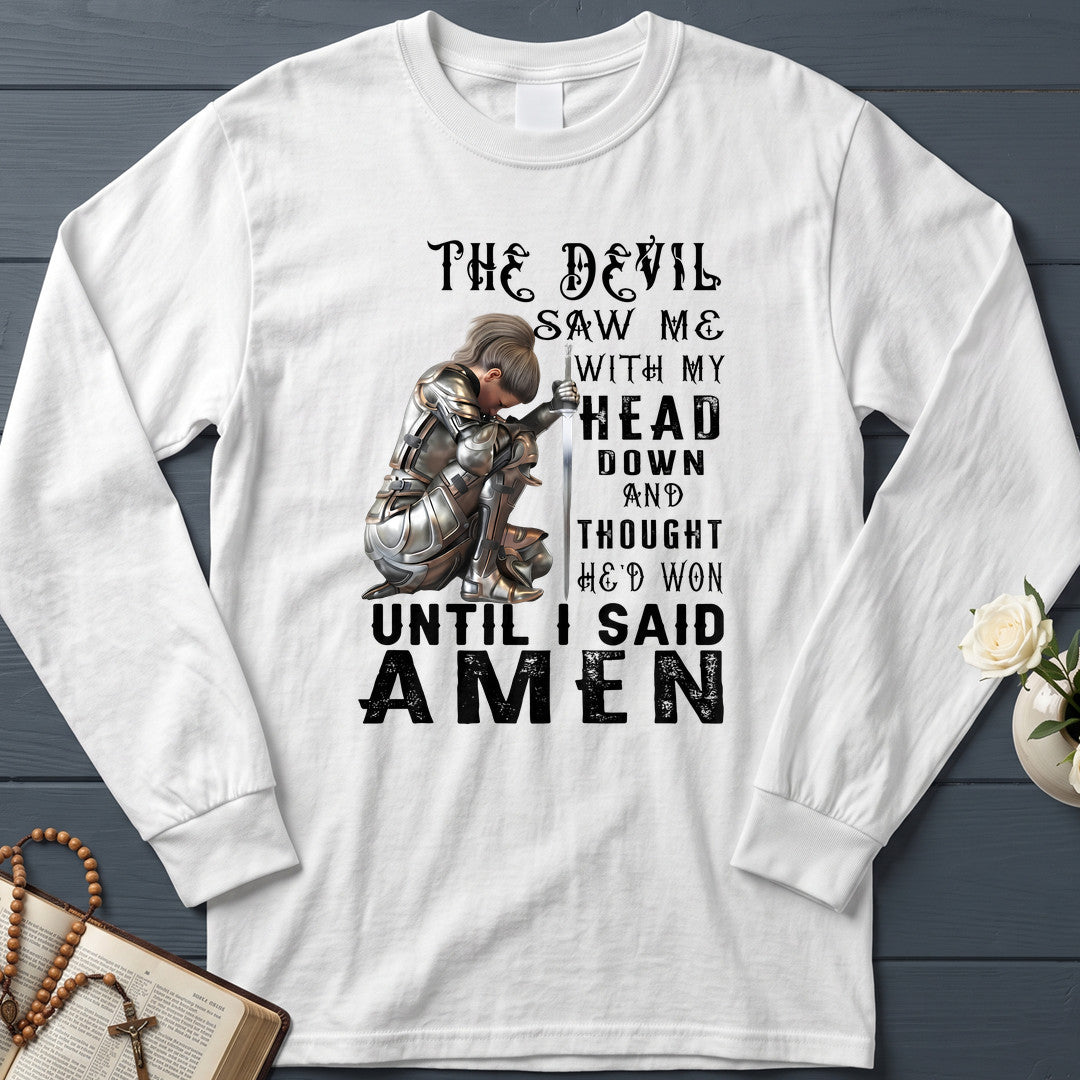 The Devil Saw Me With My Head Down And Thought He'd Won Until I Said Amen 03