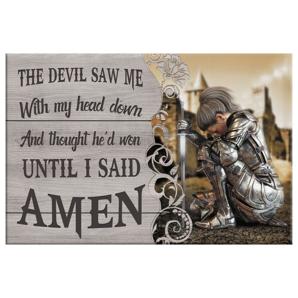 The Devil Saw Me With My Head Down, Woman Warrior of Christ, Wall Art Canvas