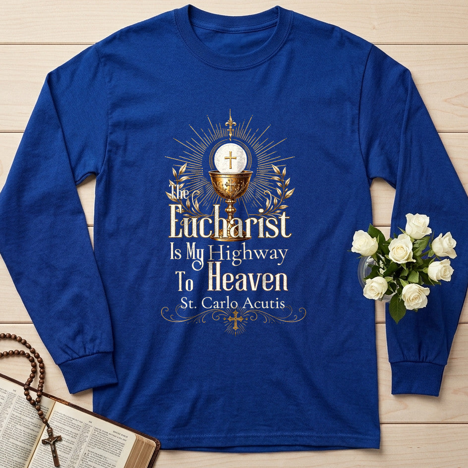 The Eucharist Is My Highway To Heaven 03