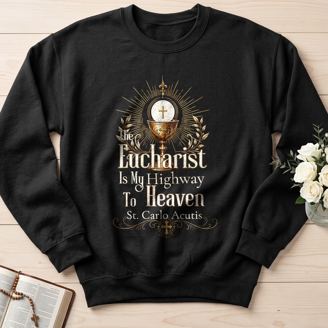 The Eucharist Is My Highway To Heaven 03