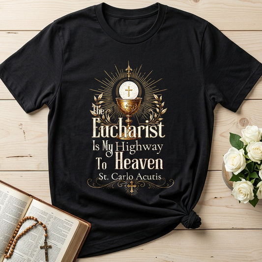 The Eucharist Is My Highway To Heaven 03