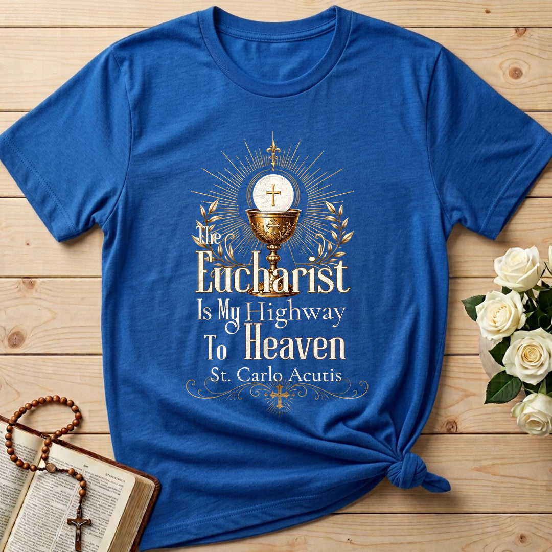 The Eucharist Is My Highway To Heaven 03