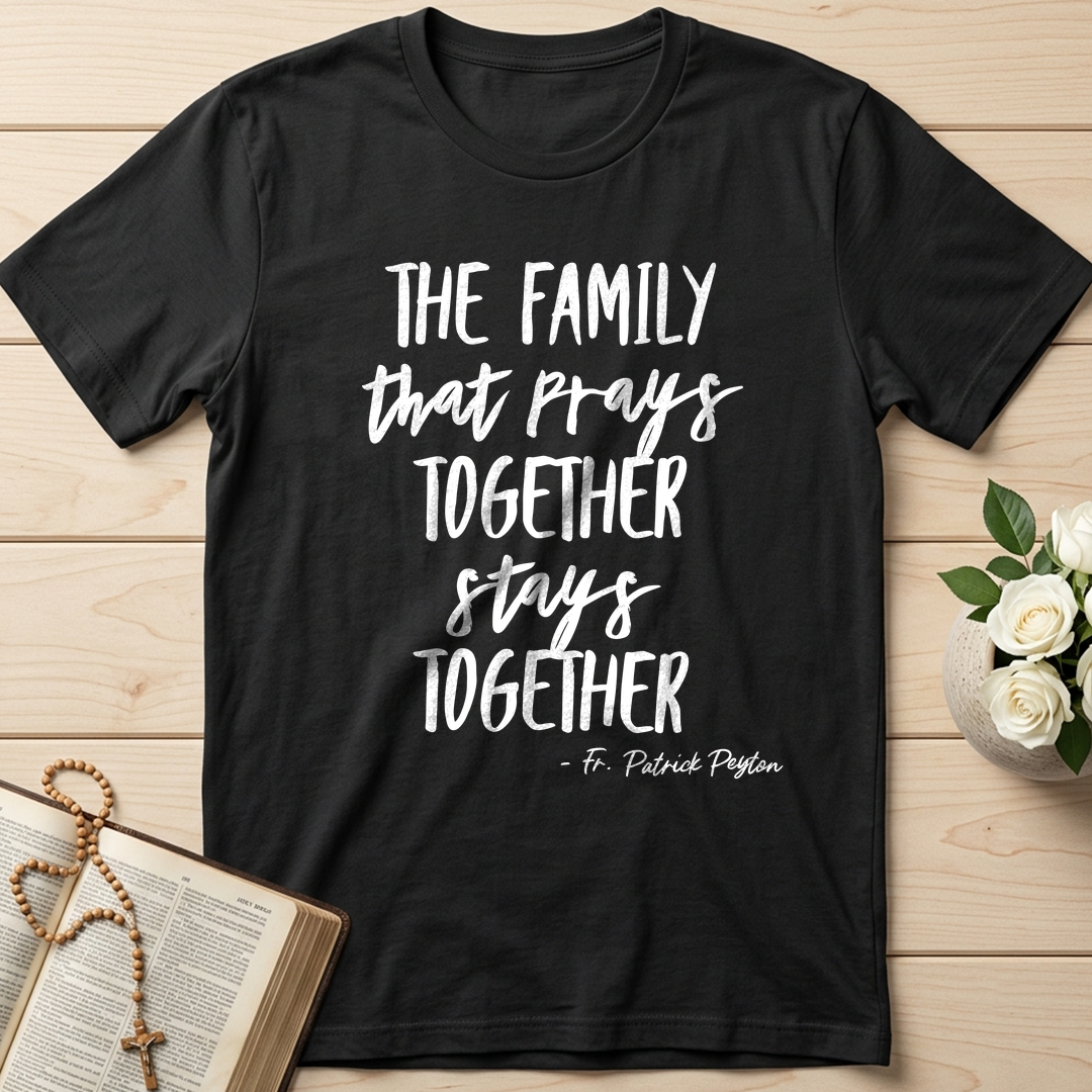 The Family That Prays Together Stays Together 01