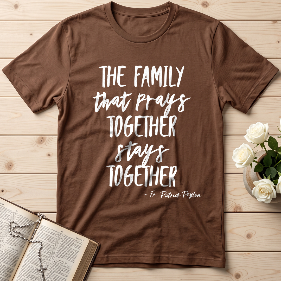 The Family That Prays Together Stays Together 01