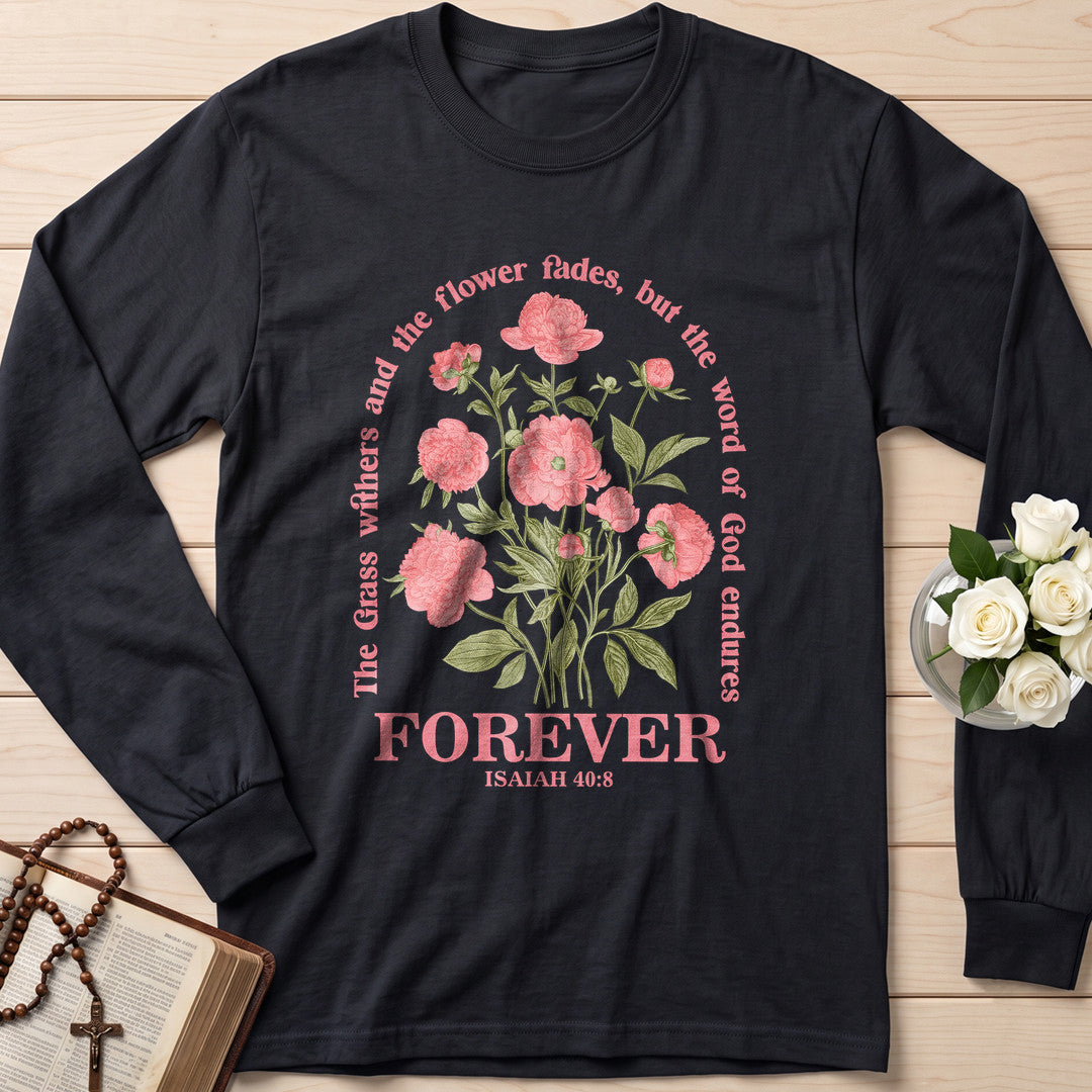 The Grass Withers And The Flower Fades But The Word Of God Endures Forever Isaiah 40.8 02