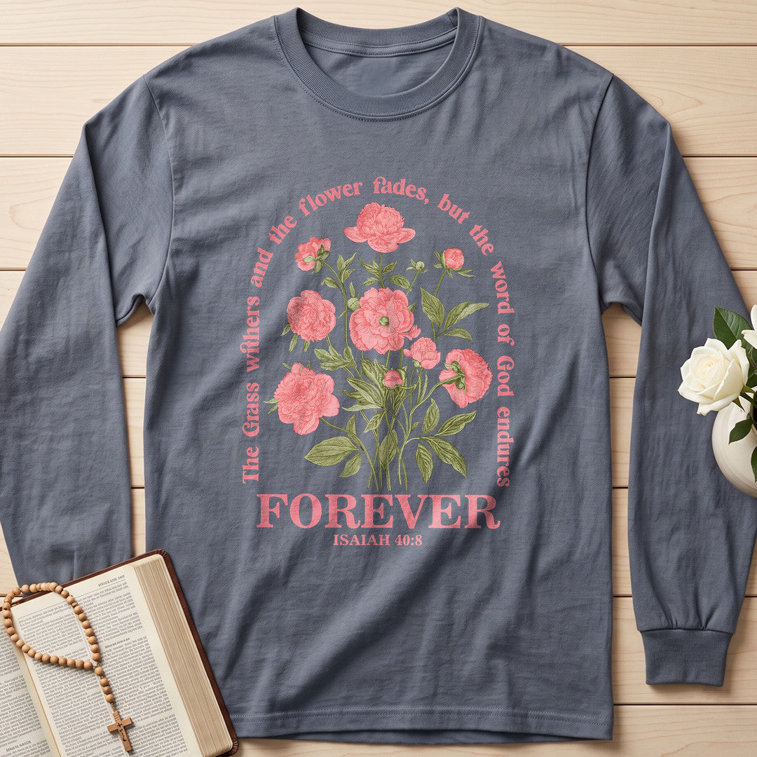 The Grass Withers And The Flower Fades But The Word Of God Endures Forever Isaiah 40.8 02