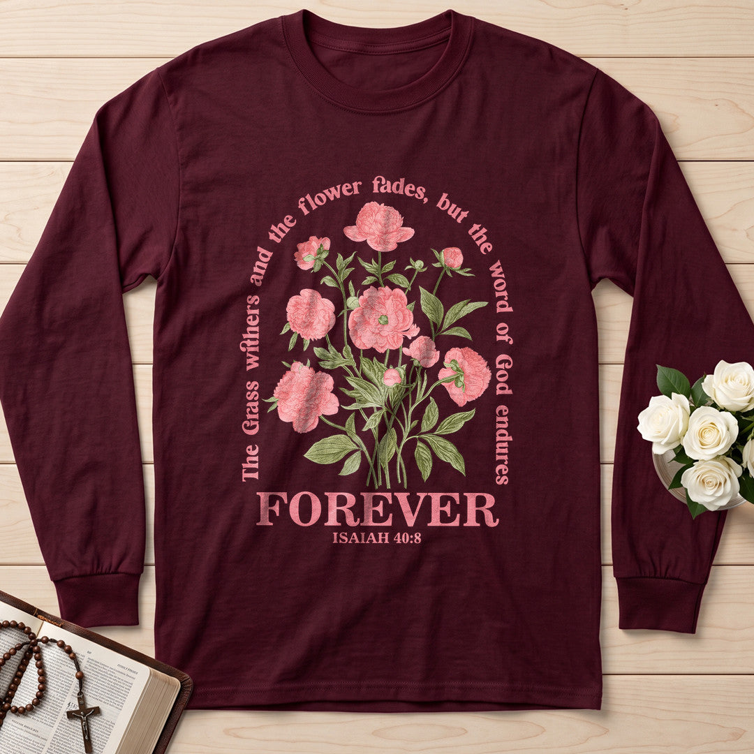 The Grass Withers And The Flower Fades But The Word Of God Endures Forever Isaiah 40.8 02