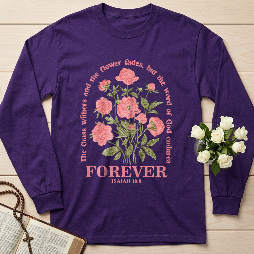 The Grass Withers And The Flower Fades But The Word Of God Endures Forever Isaiah 40.8 02