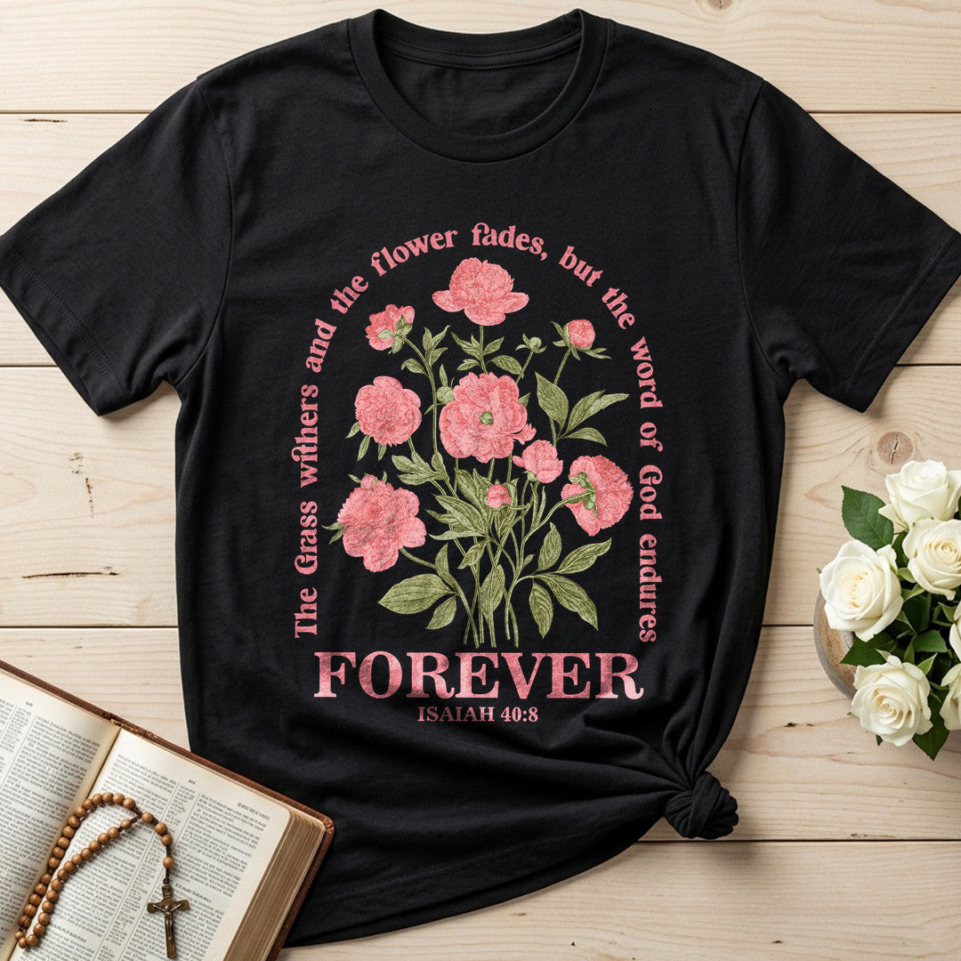 The Grass Withers And The Flower Fades But The Word Of God Endures Forever Isaiah 40.8 02