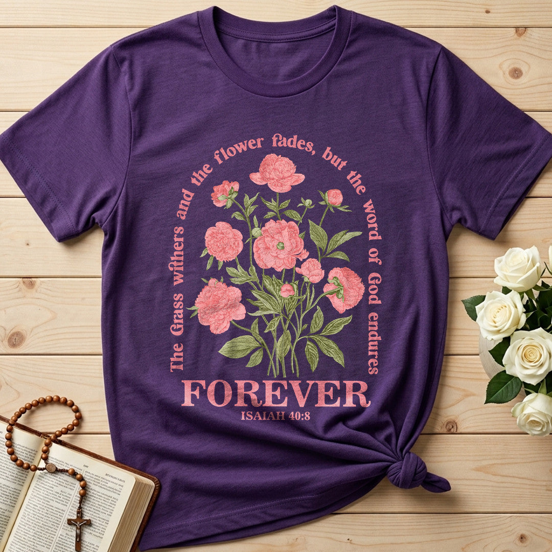 The Grass Withers And The Flower Fades But The Word Of God Endures Forever Isaiah 40.8 02
