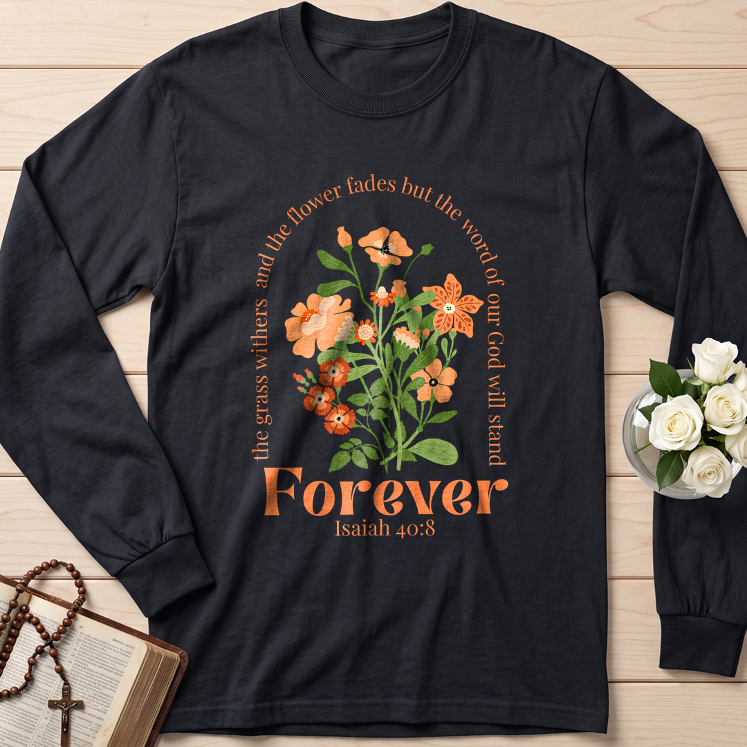The Grass Withers And The Flower Fades But The Word Of Our God Will Stand  Forever Isaiah 40.8 01