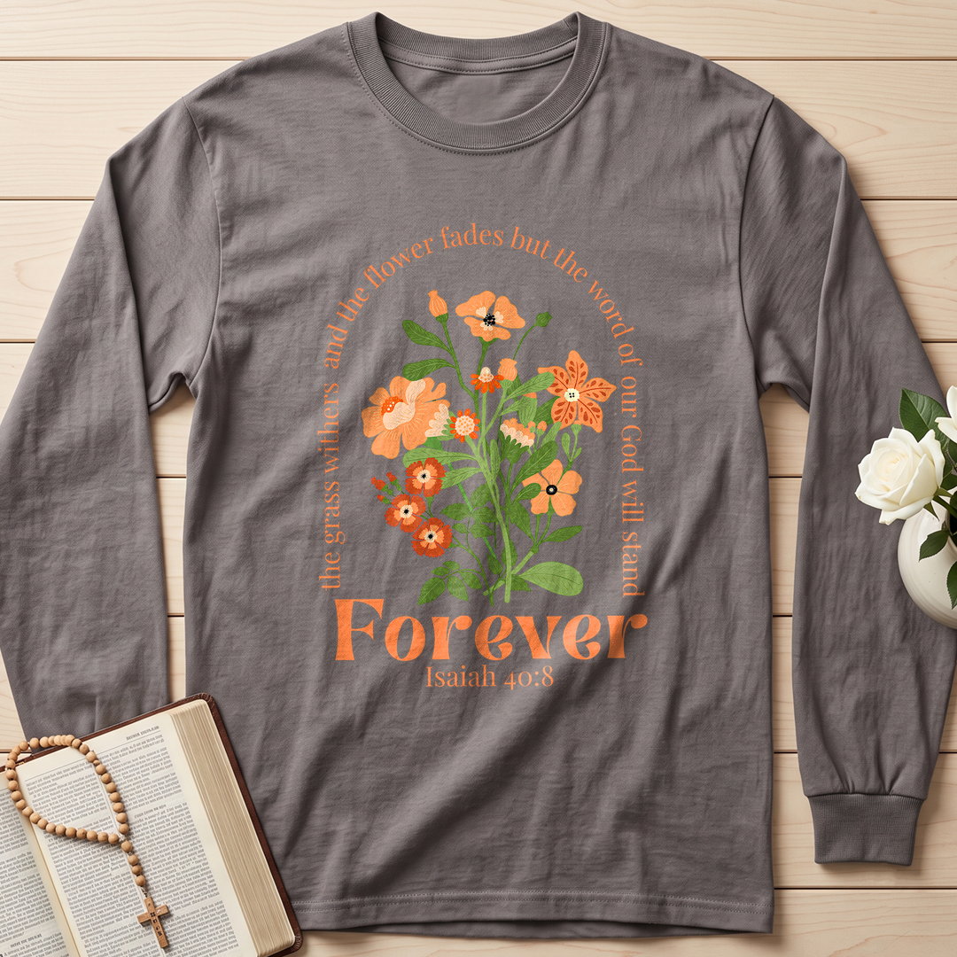 The Grass Withers And The Flower Fades But The Word Of Our God Will Stand  Forever Isaiah 40.8 01