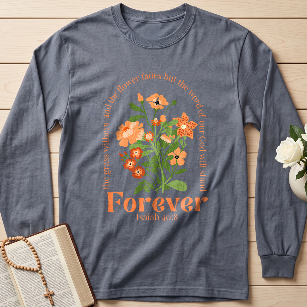 The Grass Withers And The Flower Fades But The Word Of Our God Will Stand  Forever Isaiah 40.8 01