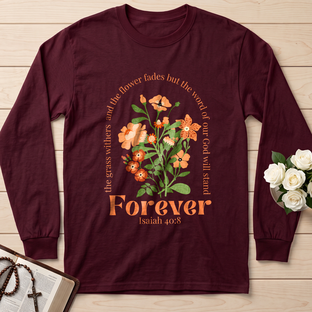 The Grass Withers And The Flower Fades But The Word Of Our God Will Stand  Forever Isaiah 40.8 01