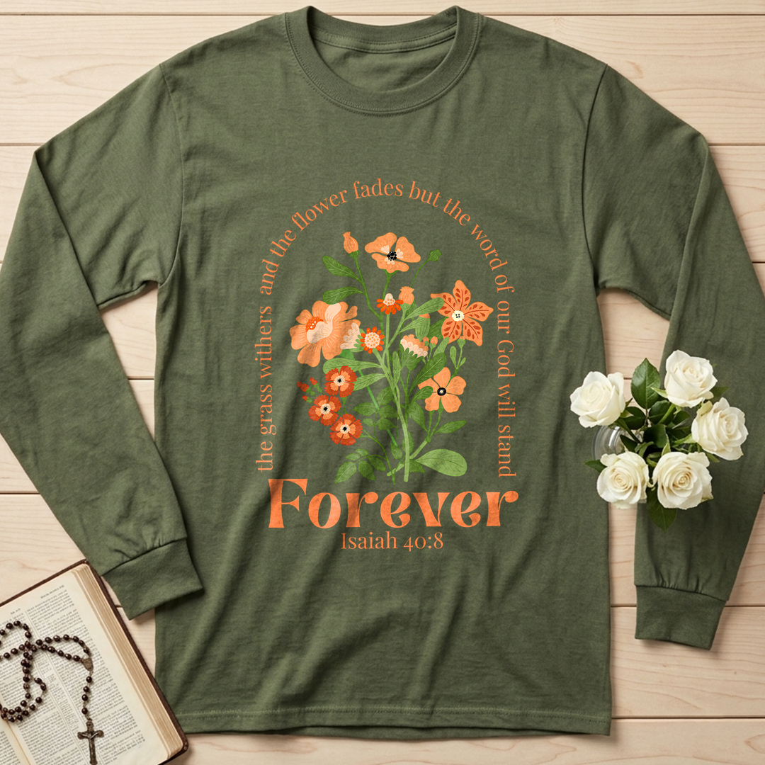 The Grass Withers And The Flower Fades But The Word Of Our God Will Stand  Forever Isaiah 40.8 01