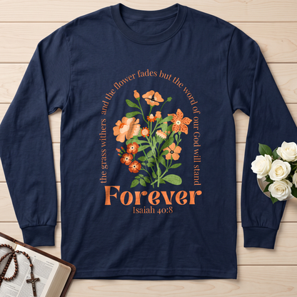 The Grass Withers And The Flower Fades But The Word Of Our God Will Stand  Forever Isaiah 40.8 01