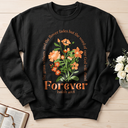 The Grass Withers And The Flower Fades But The Word Of Our God Will Stand  Forever Isaiah 40.8 01