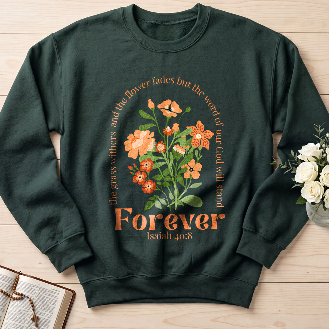 The Grass Withers And The Flower Fades But The Word Of Our God Will Stand  Forever Isaiah 40.8 01