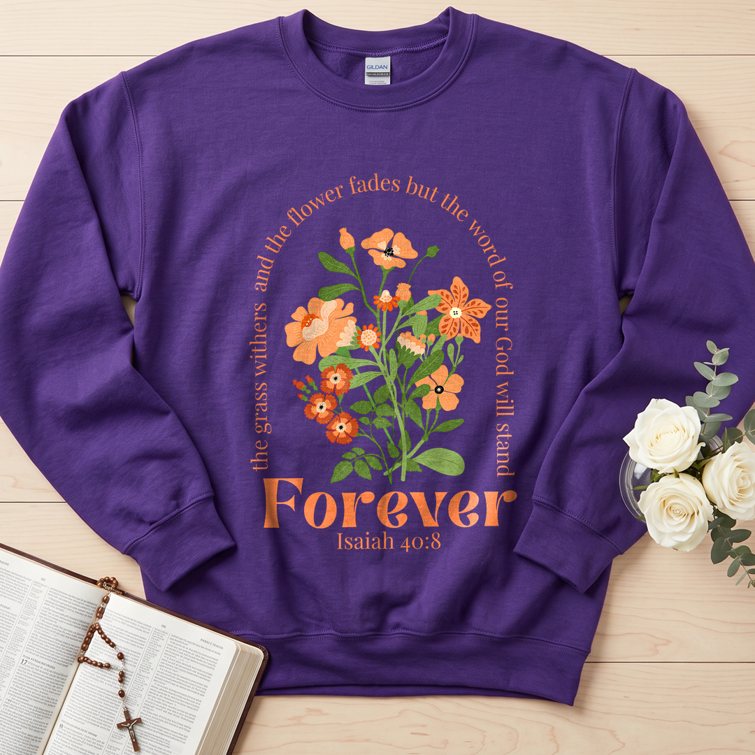 The Grass Withers And The Flower Fades But The Word Of Our God Will Stand  Forever Isaiah 40.8 01