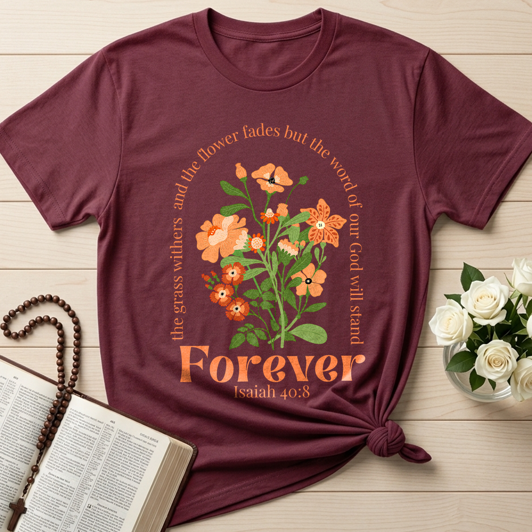 The Grass Withers And The Flower Fades But The Word Of Our God Will Stand  Forever Isaiah 40.8 01