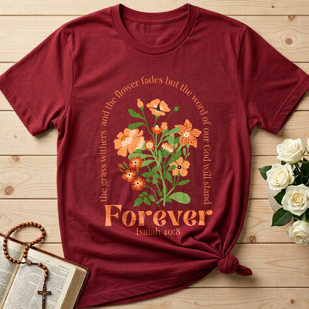 The Grass Withers And The Flower Fades But The Word Of Our God Will Stand  Forever Isaiah 40.8 01