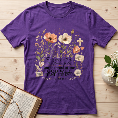 The Grass Withers The Flower Fades But The Word Of Our God Will Stand Forever Isaiah 40.8 01