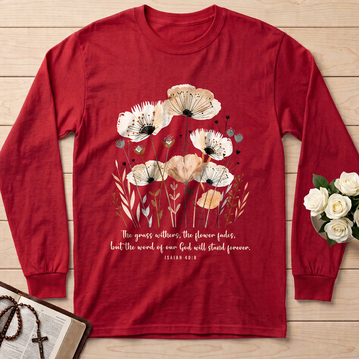 The Grass Withers The Flower Fades But The Word Of Our God Will Stand Forever Isaiah 40.8 02